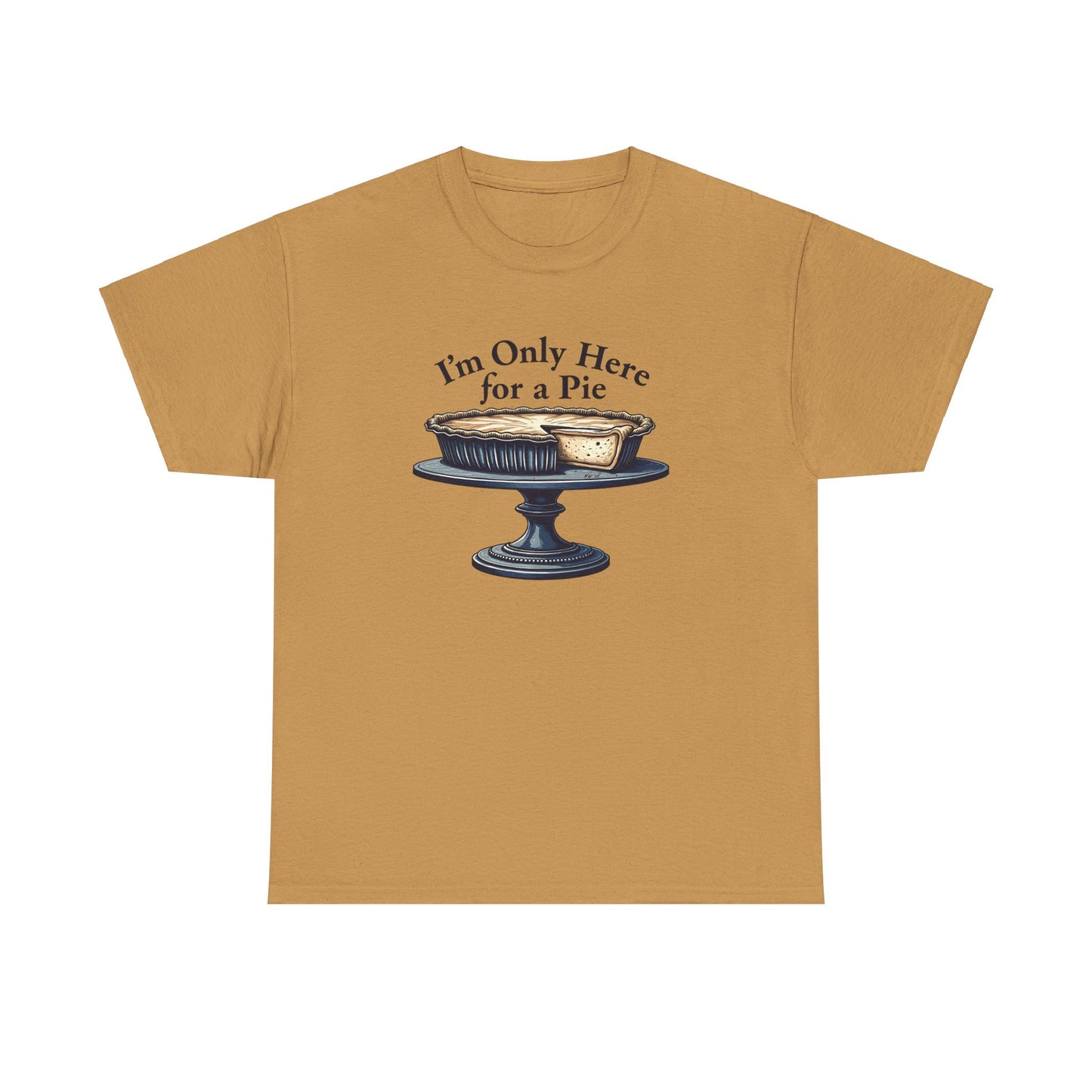 I'm Only Here for a Pie Shirt, Funny Thanksgiving T-Shirt, Thanksgiving Food Top, Thanksgiving Dinner Tee, Meme Shirt