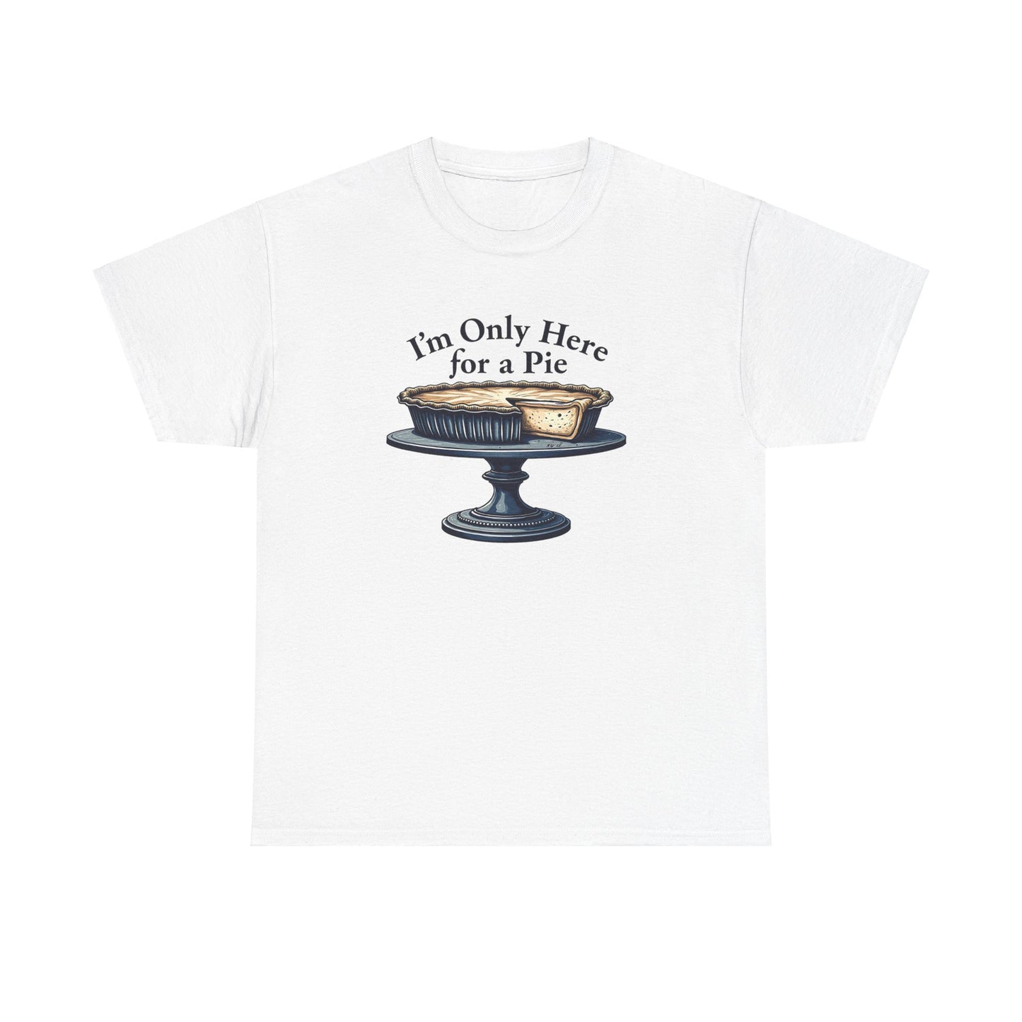 I'm Only Here for a Pie Shirt, Funny Thanksgiving T-Shirt, Thanksgiving Food Top, Thanksgiving Dinner Tee, Meme Shirt